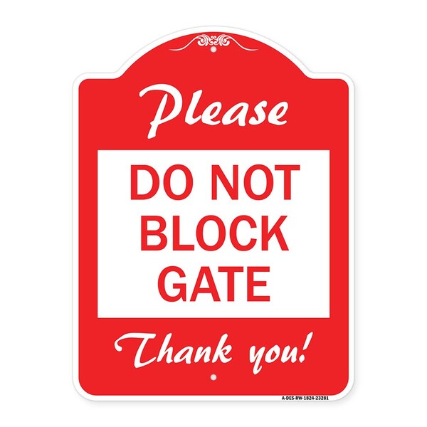 Signmission Designer Series Sign Please Do Not Block Gate, Red & White Aluminum Sign, 18" x 24", RW-1824-23281 A-DES-RW-1824-23281 - main
